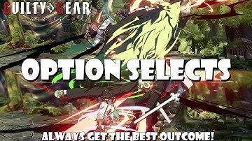 Using Option Selects to always get the best outcome in Guilty Gear Strive!