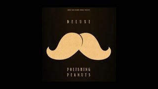 Смотреть клип Deluxe - Polishing Peanuts Feat. Cyph4