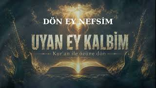 Dön Ey Nefsim Hesap Gelmeden Önce