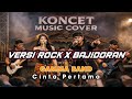 CINTA PERTAMA - Gamma Band ( VERSI ROCK x BAJIDORAN)