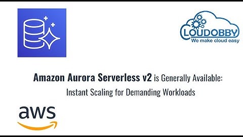AWS News | Amazon Aurora Serverless v2 | v2 vs v1 difference | AWS Amazon Aurora Serverless