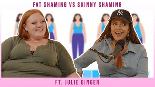 Fat Shaming vs Skinny Shaming ft. Julie Ginger | Whoreible Decisions w/ Mandii B & Weezy