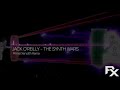 Jack O Reilly The Synth Wars Gary Vs David Primal Xenolith Remix 