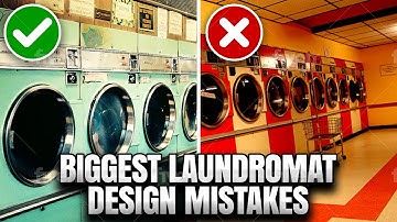 Biggest Laundromat Design Mistakes Part 2