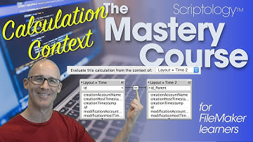 Lesson #12: Data Structure & Schema - Calculation Context - Scriptology Mastery Course FileMaker