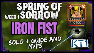 Spring Of Sorrow! Iron Fist Solo   Best Options! Week 1!