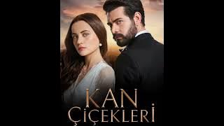 Kan Çiçekleri Dizi Müzikleri - 