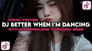 DJ BETTER WHEN I'M DANCING STYLE CANDU SLOW REVERB VIRAL TIKTOK BY DJ DANVATA !