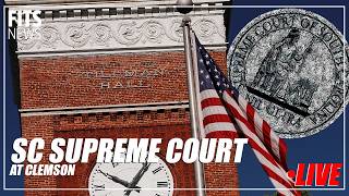 Information 🔴WATCH LIVE: SC Supreme Court at Clemson Guide