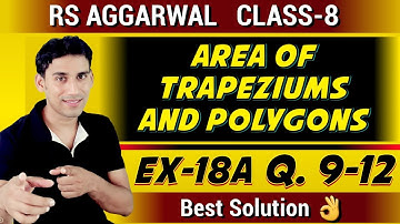 Area of trapezium and polygons : Class 8 | Rs aggarwal | Ex- 18A | Q.no. 9- 12 | Mensuration class 8