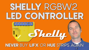 Shelly RGBW2: A WiFi LED Controller with TONS of Options for $22.