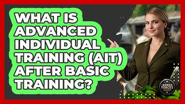 What Is Advanced Individual Training (AIT) After Basic Training? - Armed Forces Insider
