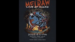【DIGEST】MELRAW LIVE AT MARZ 2022