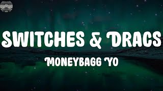 Moneybagg Yo - Switches \& Dracs (Lyrics) | Lil Durk, Pooh Shiesty