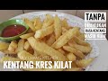 KENTANG KRES KILAT ala LC (tanpa rebus, tanpa dibekukan)