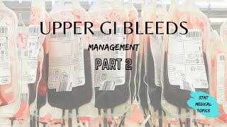 Upper GI Bleeds (part 2)
