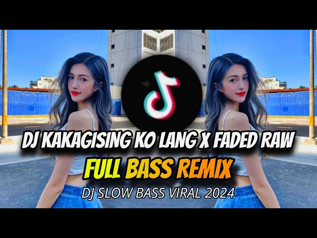 DJ KAKAGISING KO LANG X FADED (RAW) - Illest Morena_SLOWED (Full Bass Remix) DJ Jobert Bass Remix シ class=