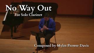 No Way Out - Composed by Myles Prower Davis || for solo clarinet