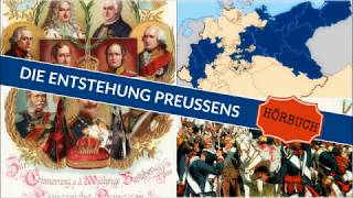 Die Entstehung Preussens | Ganzes Hörbuch