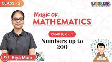 Numbers up to 200 | Mathematics | Chapter - 1 | Class - 2 | By Riya Mam | Kids Club Books |