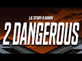 Lil Story & Rarin - 2 Dangerous | 1 HOUR