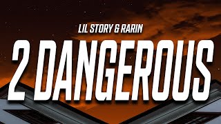Lil Story & Rarin - 2 Dangerous | 1 HOUR
