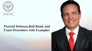 Pretrial Defenses, Bail Bond, and Court Procedure with Examples