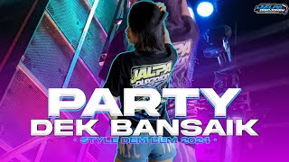 DJ DEK BANSAIK MANGKONYO TABUANG STYLE PARTY DEM DEM || AMUNISI 2024🤟 | JALPA DISCJOKEY