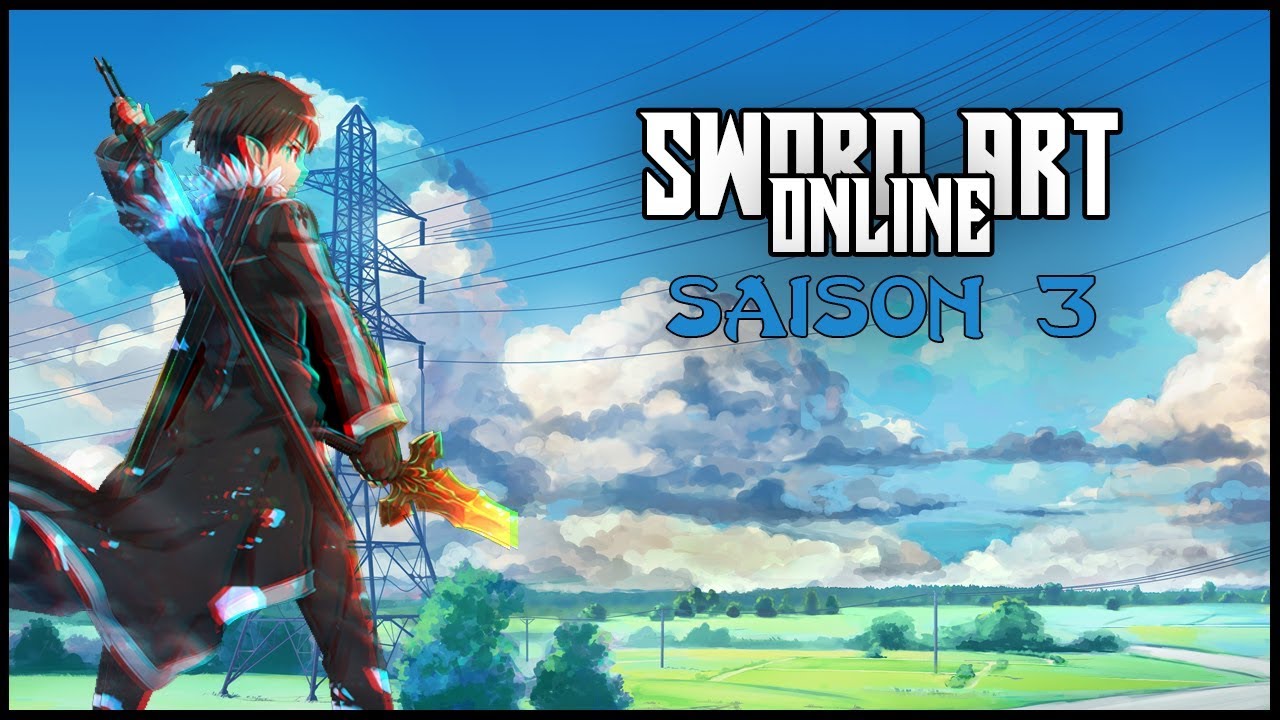 SWORD ART ONLINE SAISON 3 + TRAILER VOSTFR - YouTube