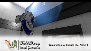 Hot Dogs, Horseshoes & Hand Grenades (HTC Vive): Quick Video for Update 104, Alpha 1