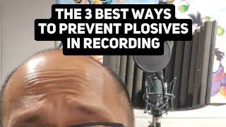 The 3 Best Way to Prevent Plosives (or Pops) in Your Recording
