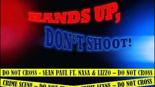 Hands Up Don't Shoot! - Sean Paul (Ft. N.A.S.A & Lizzo)