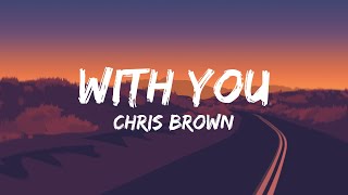 [1 HOUR] Chris Brown - With You [Lyrics]