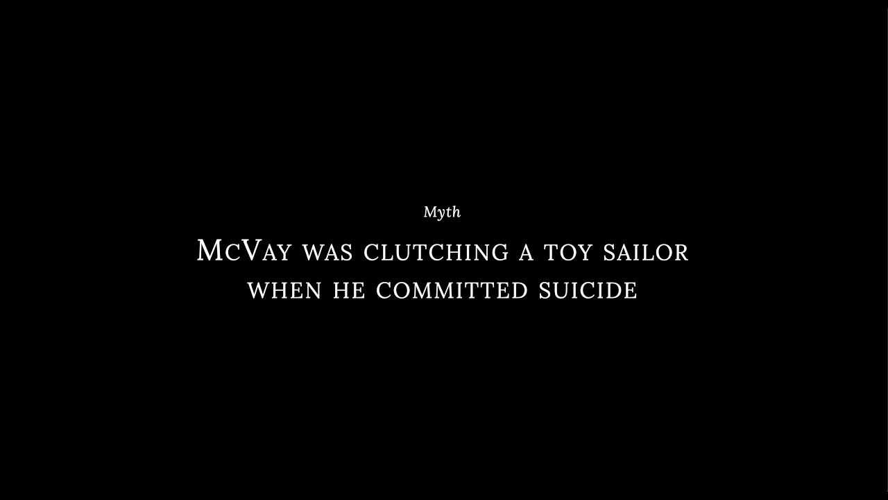 #12.  Myth: when Captain McVay committed suicide he was holding a toy Sailor