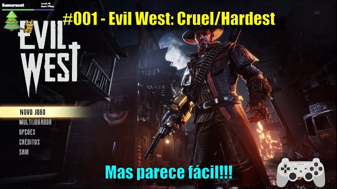 EP #001 - Evil West - Primeira vez / First Time - Dificuldade / Difficulty:  Cruel 