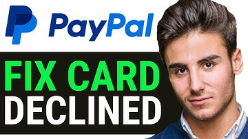 HOW TO FIX CARD DECLINED ON PAYPAL 2024