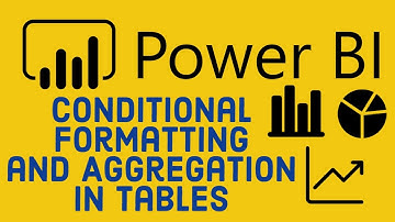 Power BI Tutorial for Beginners 11 - Conditional Formatting and Aggregation in Tables