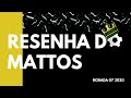 RESENHA DO MATTOS - RODADA 07 2020