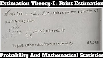 29. How to Find Joint Sufficient Statistics For Parameter Vector (θ₁,θ₂) | Point Estimation