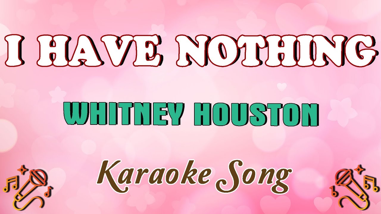 "I Have Nothing" – Whitney Houston (Karaoke Version) | Iconic Power Ballad 🎤✨