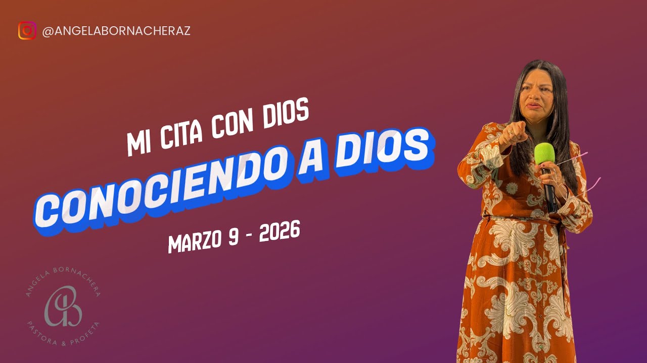 Mi Cita con Dios:  | Devocional 9 de marzo  | Pastora Ángela Bornachera