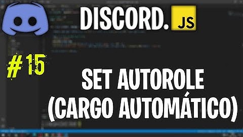 Comando de autorole | set autorole (cargo automático) | Discord.js#15