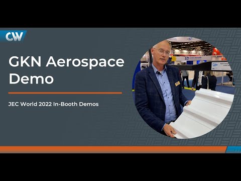 CompositesWorld JEC World 2022 Recap: GKN Aerospace Demonstration
