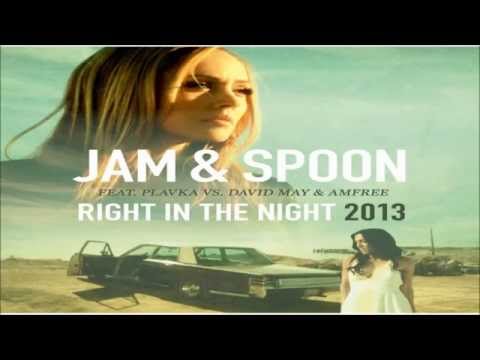 Jam x Spoon Feat. Plavka Vs. David May x Amfree - Right In The Night