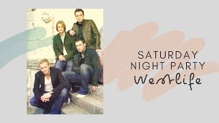Saturday Night Party with Westlife