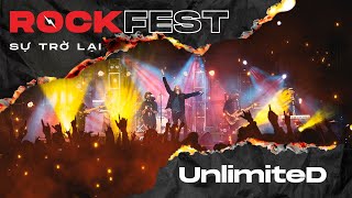 Nối Vòng Tay Lớn - UnlimiteD  | Live at ROCKFEST 2022 - SỰ TRỞ LẠI