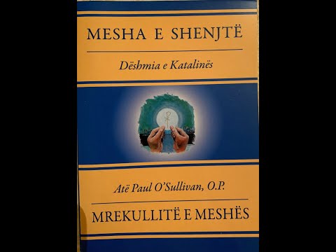 MESHA E SHENJTE -Deshmia e Katalines -MREKULLITE E MESHES  Ate Paul O&rsquo; Sullivan, O.P.(audioliber)