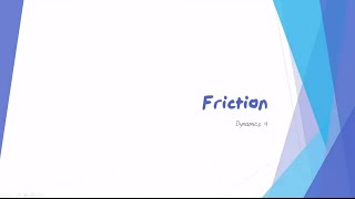Dynamics 4: Friction