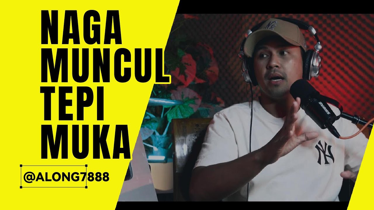 NIAT NAK TENGOK ALAM MISTIK TAPI TAK SANGKA PULAK NAGA YANG KELUAR, INI DIA PENDEDAHAN ALONG 7888