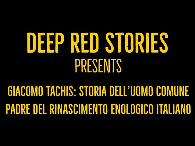 Deep Red Stories - Episodio 14: Giacomo Tachis il padre del rinascimento enologico italiano